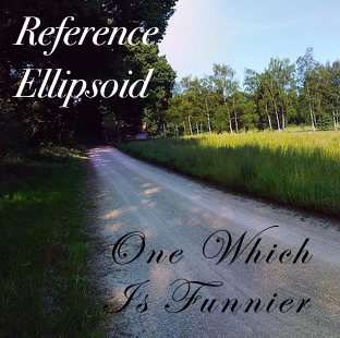 Reference Ellipsoid: One Which Is Funnier