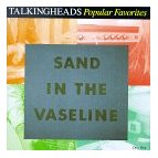 Talking Heads, Sand in the Vaseline